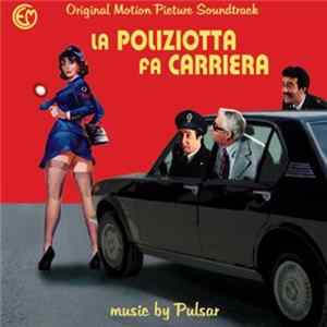 I Pulsar - La Poliziotta Fa Carriera (Original Motion Picture Soundtrack) Album