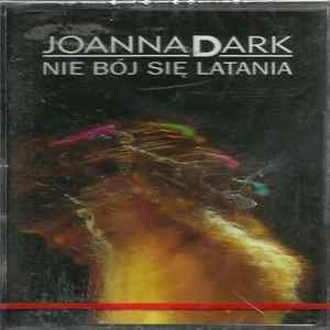 Joanna Dark - Nie Bój Się Latania Album