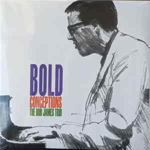The Bob James Trio - Bold Conceptions Album