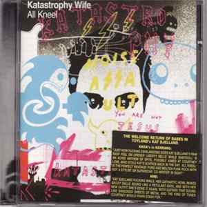 Katastrophy Wife - All Kneel Album