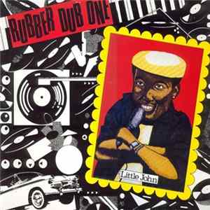 Little John - Rubber Dub One Album