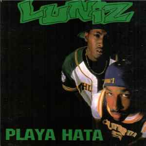 Luniz Featuring Teddy - Playa Hata Album