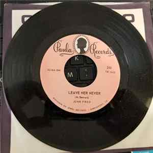 John Fred - Leave Her Never/Doing The Best I Can Album