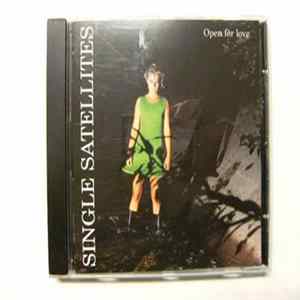 Single Satellites - Open For Love Album