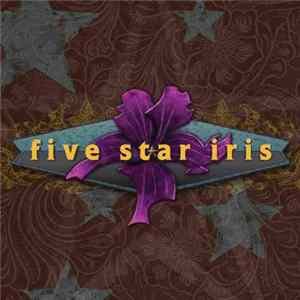 Five Star Iris - Five Star Iris Album