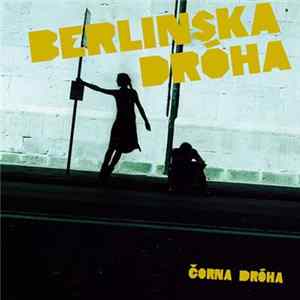 Berlinska Dróha - Čorna Dróha Album