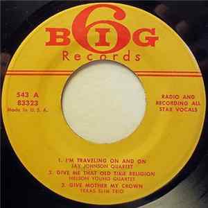Jay Johnson Quartet, Nelson Young Quartet, Texas Slim Trio, Jay Johnson , Danny Burton - I'm Traveling On And On Album