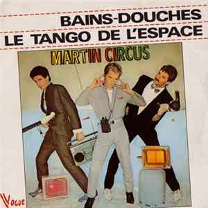 Martin Circus - Bains-Douches / Le Tango De L'Espace Album
