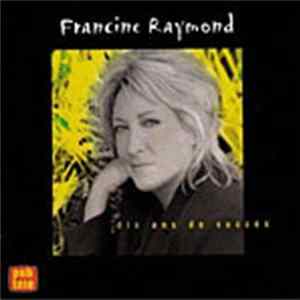 Francine Raymond - Dix Ans De Succès Album