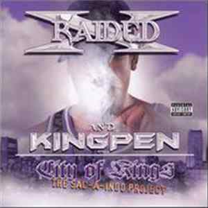 X-Raided And Kingpen - City Of Kings - The Sac-A-Indo Project Album