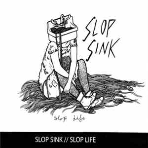 Slop Sink - Slop Life Album
