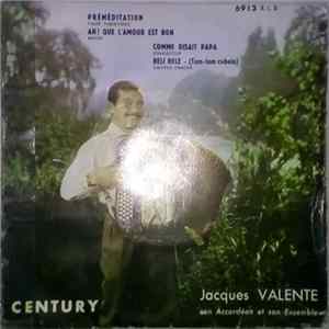 Jacques Valente Son Accordéon Et Son Ensemble - Préméditation Album
