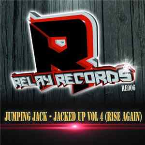 Jumpin Jack - Jacked Up Vol 4 (Rise Again) Album