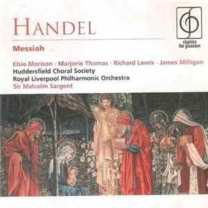 Richard Lewis , Marjorie Thomas, Elsie Morison, Huddersfield Choral Society & Royal Liverpool Philharmonic Orchestra, Sir Malcolm Sargent, Handel - Messiah Album