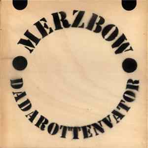 Merzbow - Dadarottenvator Album