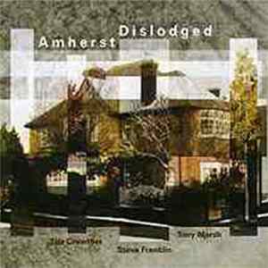 Tim Crowther / Steve Franklin / Tony Marsh - Amherst Dislodged Album
