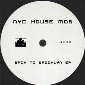 Nyc House Mob - Back To Brooklyn Ep Album