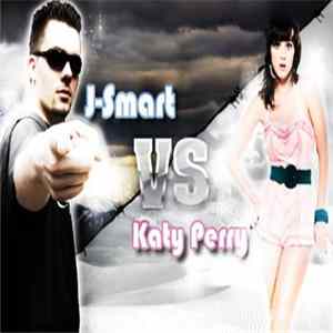 J-Smart vs. Katy Perry - She Kissed A Girl Album