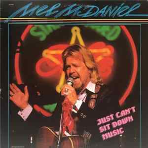 Mel McDaniel - Just Can't Sit Down Music Album