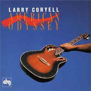 Larry Coryell - American Odyssey Album