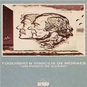 Toquinho & Vinicius - Um Pouco De Ilusão Album