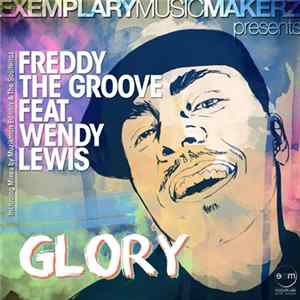 Freddy The Groove, Wendy Lewis - Glory Album