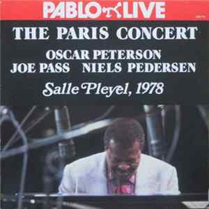 Oscar Peterson, Joe Pass, Niels Pedersen - The Paris Concert: Salle Pleyel, 1978 Album