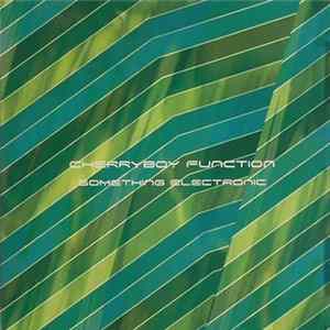 Cherryboy Function - Something Electronic Album