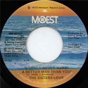 The Sisters Love - (I Could Never Make) A Better Man Than You / Give Me Your Love Album