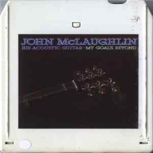 John McLaughlin - My Goal's Beyond Album