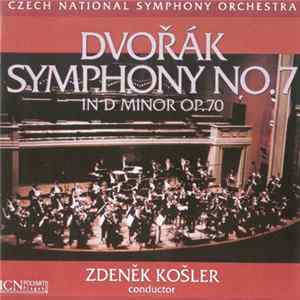Dvořák - Zdeněk Košler, Czech National Symphony Orchestra - Symphony No. 7 In D Minor Op. 70 Album