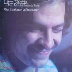Litto Nebbia Con Dino Saluzzi & Bernardo Baraj - Tres Noches En La Trastienda Album
