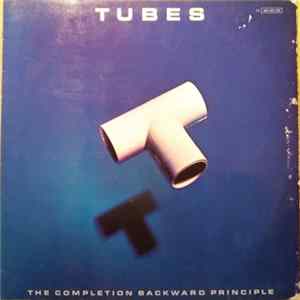 Tubes - The Completion Backward Principle Album