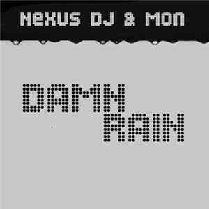 Nexus DJ & Mon - Damn Rain Album