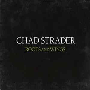 Chad Strader - Roots And Wings Album