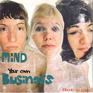 Chicks On Speed - Mind Your Own Business Album