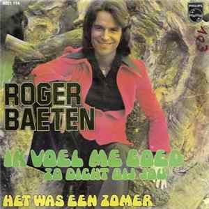 Roger Baeten - Ik Voel Me Goed Zo Dicht Bij Jou / Het Was Een Zomer Album