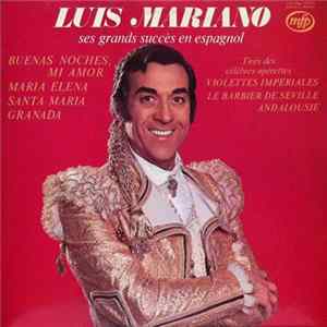 Luis Mariano - Ses Grands Succès En Espagnol Album