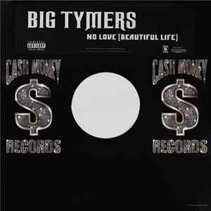 Big Tymers Feat. Jazze Pha - No Love (Beautiful Life) Album