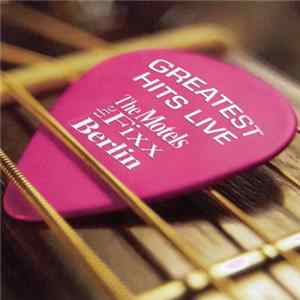 The Motels, The Fixx, Berlin - Greatest Hits Live Album