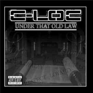 C-Loc - Under That Old Law Album