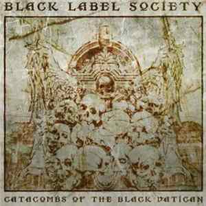 Black Label Society - Catacombs Of The Black Vatican Album