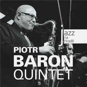 Piotr Baron Quintet - Jazz Na Hradě Album