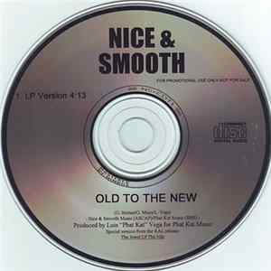 Nice & Smooth - Old To The New Album