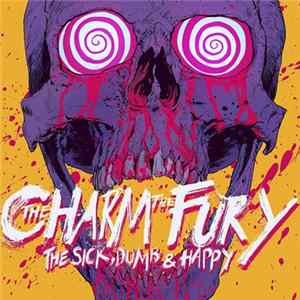 The Charm The Fury - The Sick, Dumb & Happy Album