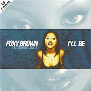 Foxy Brown Featuring Jay-Z - I'll Be Album