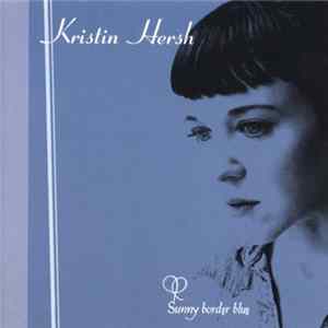 Kristin Hersh - Sunny Border Blue Album
