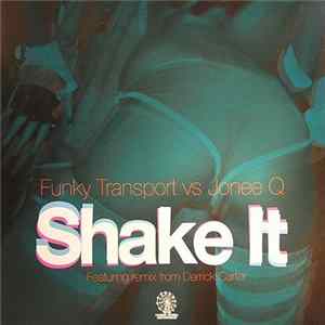 Funky Transport vs. Jonee Q - Shake It Album