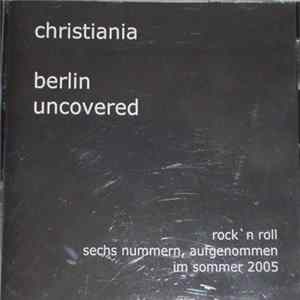 Christiania - Berlin Uncovered Album