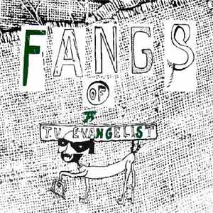 Fangs Of A TV Evangelist - Fangs Of A TV Evangelist Album